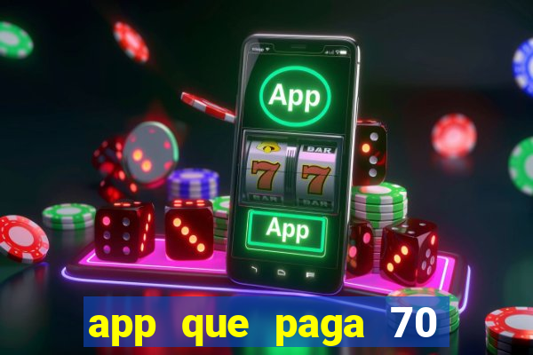 app que paga 70 reais para se cadastrar 2023